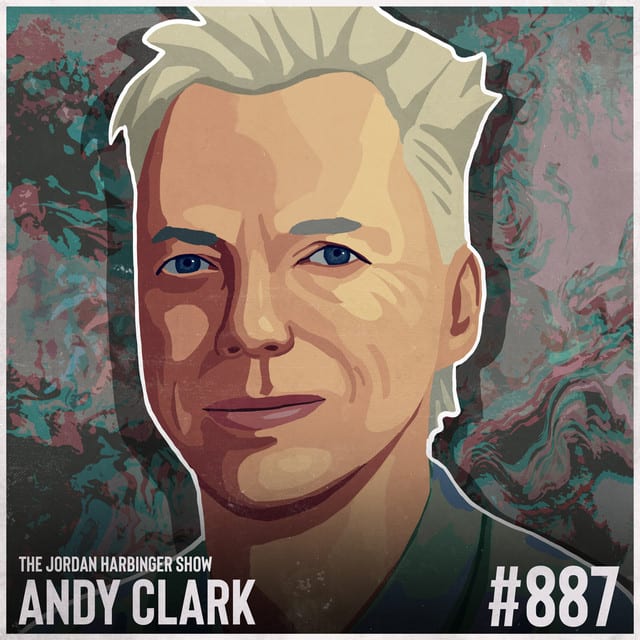 887: Andy Clark | How Our Minds Predict and Shape Reality