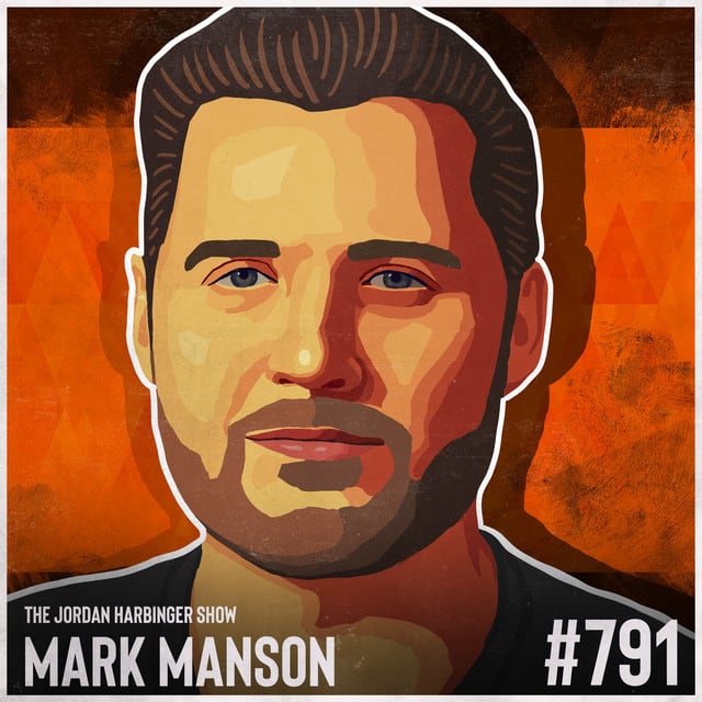 791: Mark Manson | Giving a F*ck About What Really Matters