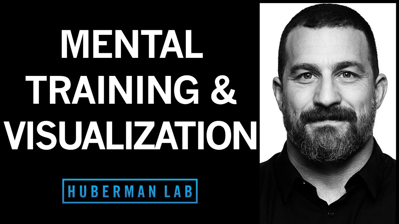 Science-Based Mental Training & Visualization for Improved Learning | Huberman Lab Podcast